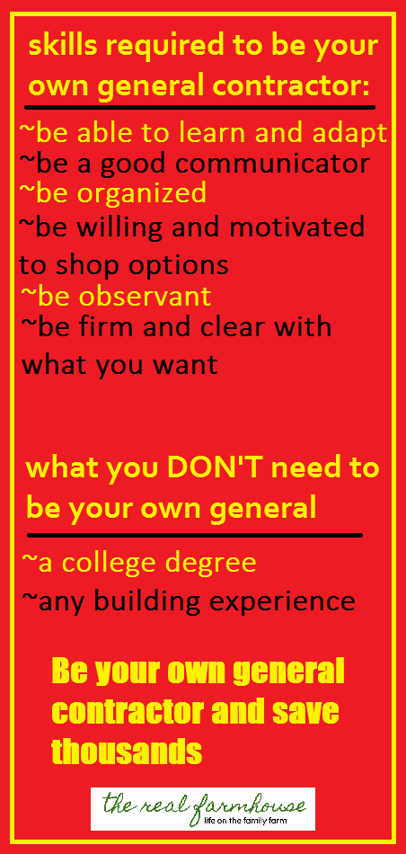 you don't need to build anything to be your own general contractor! Save yourself 20-50% by being your own. 